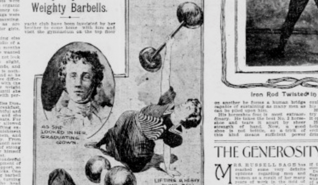 Girl Once a Physical Wreck, Now Does Astonishing Feats, Easily Toys with Weighty Barbells, 1899